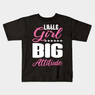 Little Girl Big Attitude Kids T-Shirt